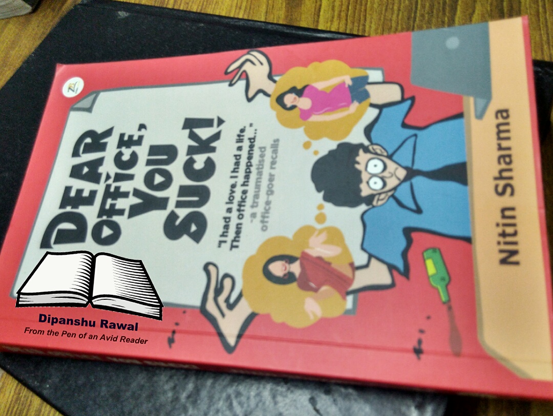 Dear Office, You Suck! By Nitin Sharma (Book Cover)